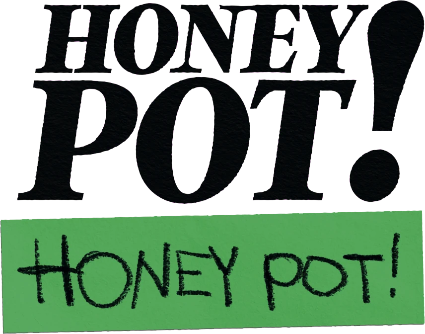 Honey Pot!